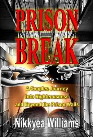 Prison Break de Nikkyea Williams