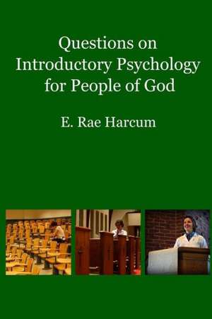 Questions on Introductory Psychology for People of God de E. Rae Harcum