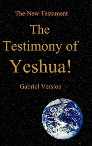 The Testimony of Yeshua de Lonnie Martin