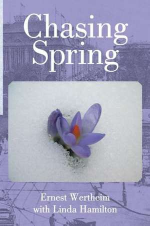 Chasing Spring de Linda Hamilton