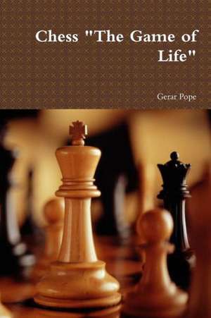 Chess the Game of Life de Gerar Pope