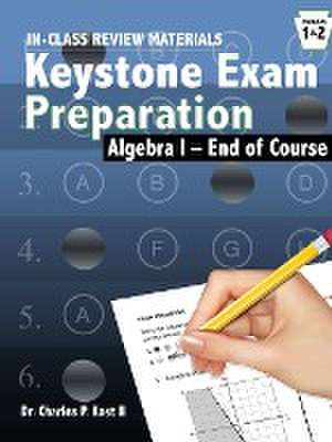 Algebra Keystone Exam Program In-Class Activities de Charles P. Kost II