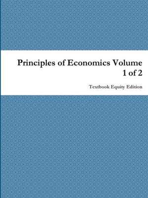 Principles of Economics Volume 1 of 2 de Textbook Equity Edition