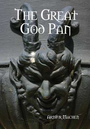 The Great God Pan de Arthur Machen