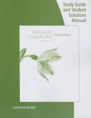 Study Guide with Student Solutions Manual for McMurry's Organic Chemistry, 9th de John E. McMurry