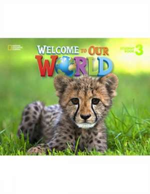 Welcome to Our World 3: Student Book with Student DVD de Joan Shin