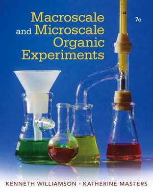 Macroscale and Microscale Organic Experiments de Kenneth L. Williamson