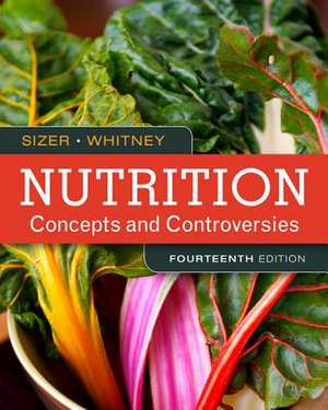 Nutrition: Concepts and Controversies de Sizer