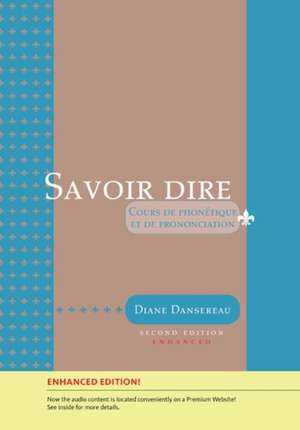 Savoir Dire, Enhanced [With Access Code] de Diane Dansereau