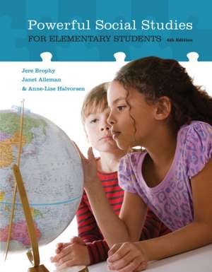 Powerful Social Studies for Elementary Students de Jere Brophy