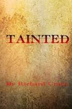 Tainted de Richard Crane