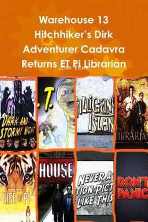 Warehouse 13 Hitchhiker's Dirk Adventurer Cadavra Returns Et Pi Librarian de Jim Fenn