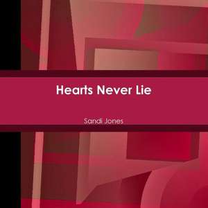 Hearts Never Lie de Sandi Jones