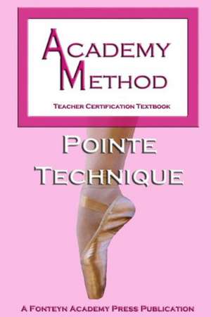 Academy Method: Pointe Technique de Ken Ludden