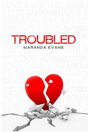 Troubled de Maranda Evans