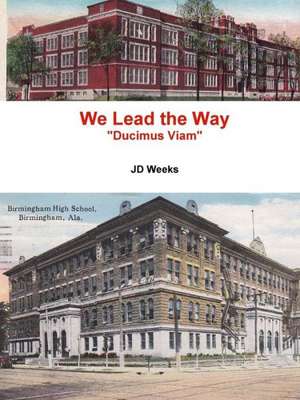 We Lead the Way de J. D. Weeks