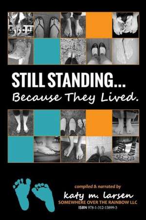 Still Standing...Because They Lived de Katy Larsen