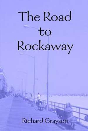 The Road to Rockaway de Richard Grayson