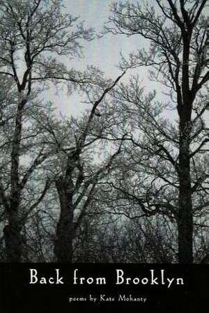 Back from Brooklyn de Kate Mohanty