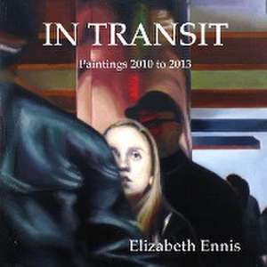 IN TRANSIT de Elizabeth Ennis