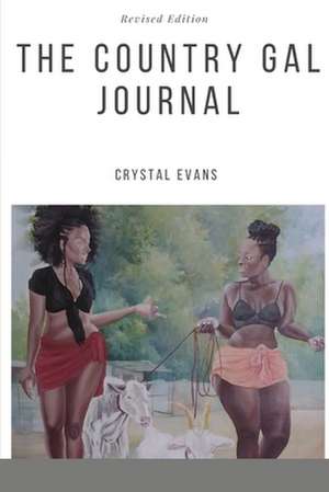 The Country Gyal Journal de Crystal Evans