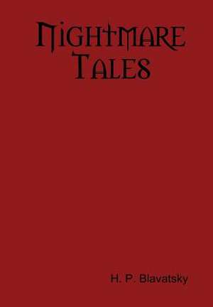 Nightmare Tales de H.P. Blavatsky