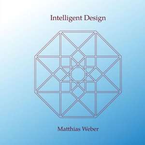 Intelligent Design de Matthias Weber