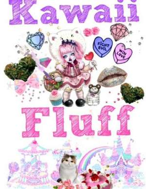 Kawaii Fluff de Brian Starr