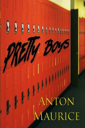 Pretty Boys de Anton Maurice