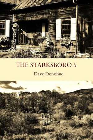 The Starksboro 5 de Dave Donohue