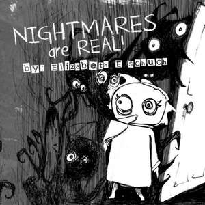 Nightmares Are Real de Elizabeth E. Schuch