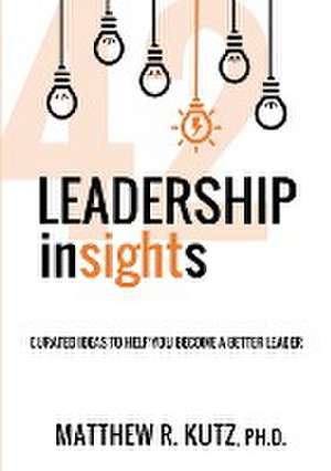 42 Leadership Insights de Matthew Kutz