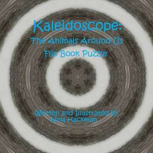 Kaleidoscope: The Animals Around Us Flip Book Puzzle de Nina Hackman