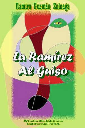 La Ramirez Al Guiso de Ramiro Guzma N. Zuluaga