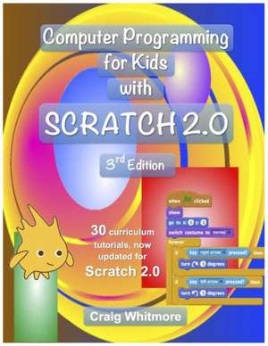 Computer Programming for Kids with Scratch 2.0 de Craig Whitmore