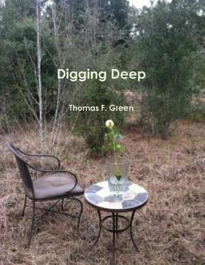 Digging Deep de Thomas F. Green