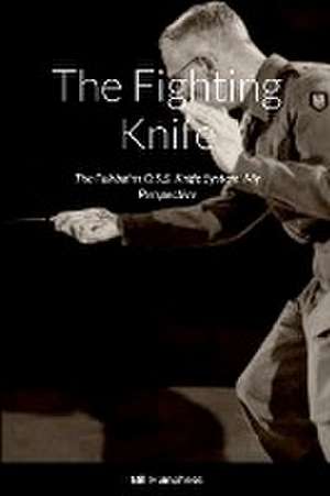 The Fighting Knife de Bill Humphries