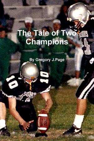 The Tale of Two Champions de Gregory J. Page