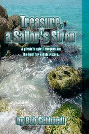 Treasure, a Sailor's Siren (Large Print) de Bob Gebhardt