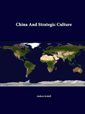 China and Strategic Culture de Andrew Scobell