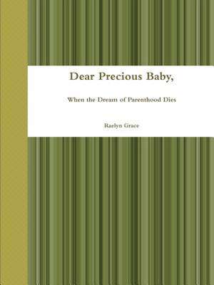 Dear Precious Baby, de Raelyn Grace