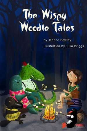 The Wispy Woodle Tales de Jeanne Bewley