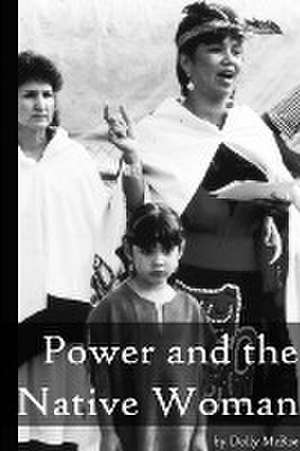 Power and the Native Woman de Dolly McRae