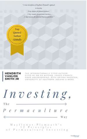 Investing, The Permaculture Way de Hendrith Vanlon Smith Jr