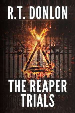 The Reaper Trials de R. T. Donlon