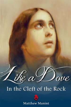 Like a Dove in the Cleft of the Rock de Matthew Manint