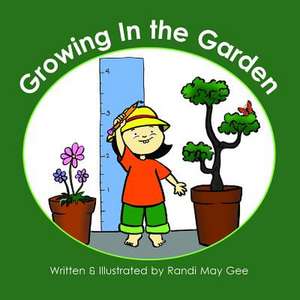 Growing in the Garden de Randi Gee