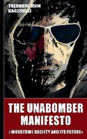 Unabomber Manifesto (New Edition 2023) de Theodore John Kaczynski