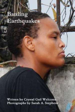 Battling Earthquakes de Crystal Gail Welcome