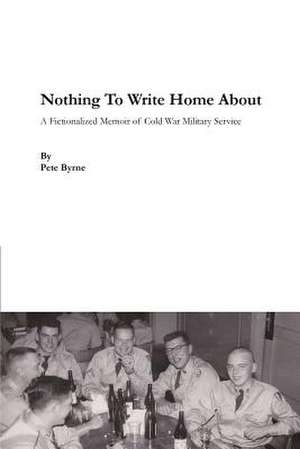 Nothing to Write Home about de Pete Byrne